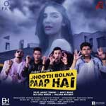 Jhooth Bolna Paap Hai - Ankit Tiwari Ft. Meet Bros Mp3 Song